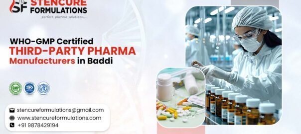 WHO GMP Certified Third Party Pharma Manufacturers in Baddi